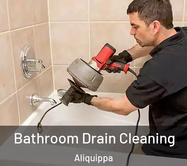  Bathroom Drain Cleaning Aliquippa