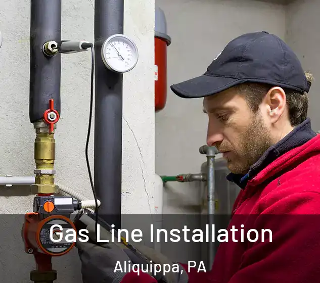  Gas Line Installation Aliquippa, PA