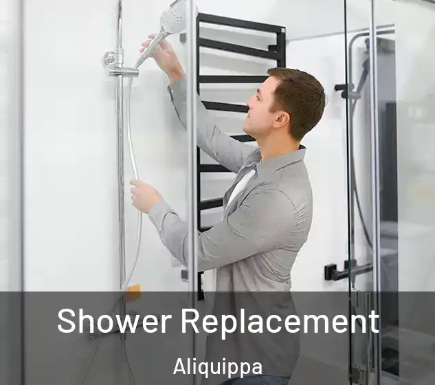  Shower Replacement Aliquippa