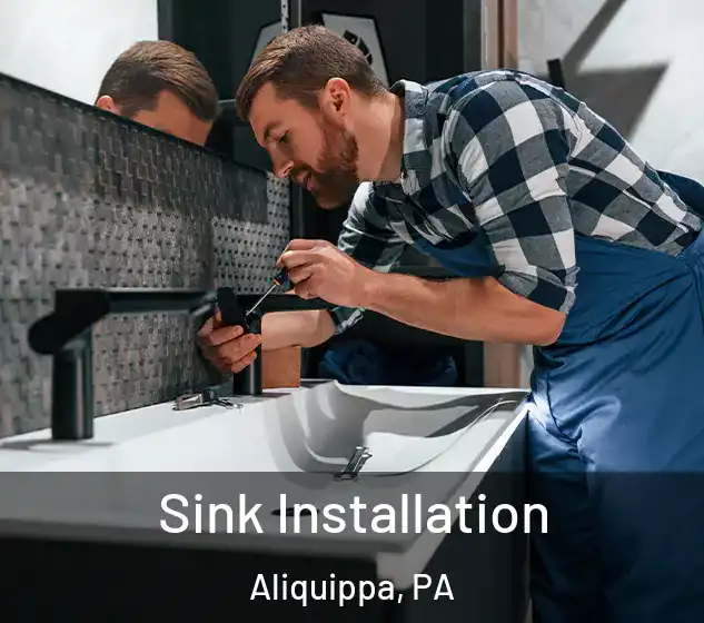  Sink Installation Aliquippa, PA